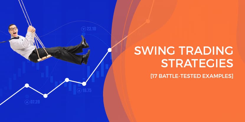 swing trading strategies - 17 battle-tested examples