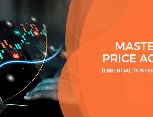 Mastering Price Action: Essential Tips for Traders